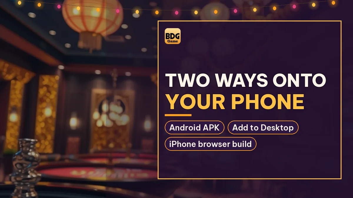 Two Ways Onto Your Phone card noting Android APK and Add to Desktop