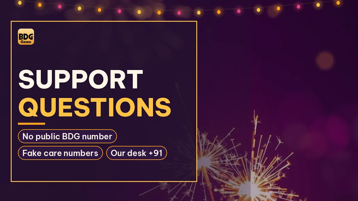 Support Questions card noting No public BDG number and Fake care numbers